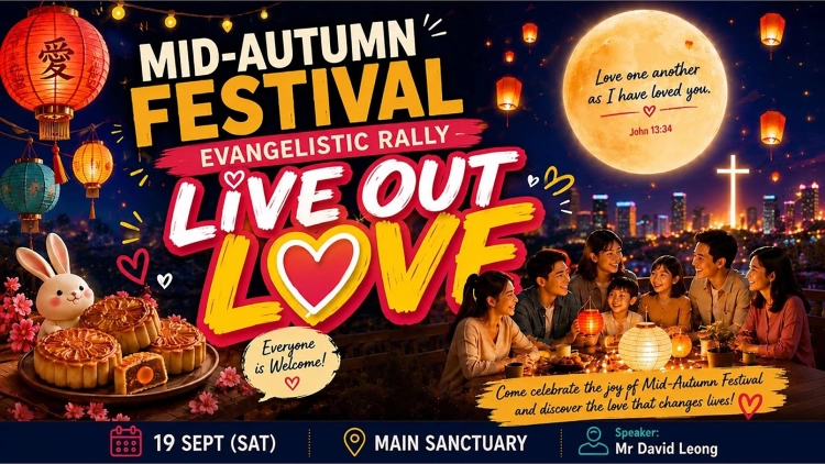 Sermon: LIVE OUT LOVE by Pastor David Leong